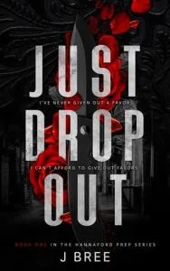 Just Drop Out by J Bree