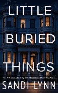 Little Buried Things by Sandi Lynn