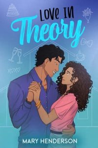 Love in Theory by Mary Henderson