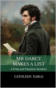 Mr Darcy Makes a List by Cathleen Earle