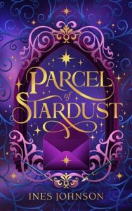 Parcel of Stardust by Ines Johnson