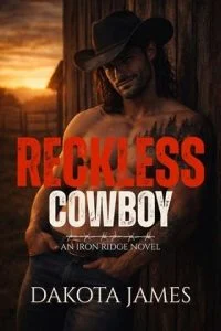 Reckless Cowboy by Dakota James