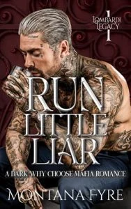 Run Little Liar by Montana Fyre