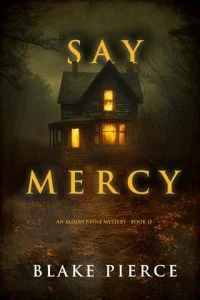 Say Mercy by Blake Pierce