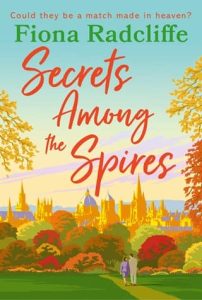 Secrets Among the Spires by Fiona RadcliffeSecrets Among the Spires by Fiona Radcliffe