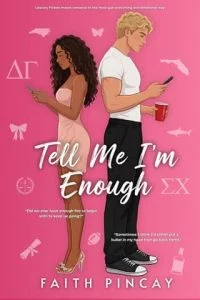 Tell Me I’m Enough by Faith Pincay