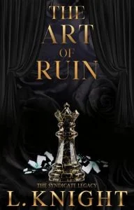 The Art of Ruin by L. Knight