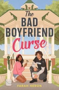 The Bad Boyfriend Curse by Farah Heron