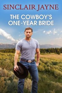 The Cowboy’s One-Year Bride by Sinclair Jayne