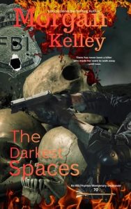 The Darkest Spaces by Morgan Kelley