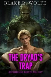 The Dryad’s Trap by Blake R. Wolfe