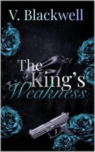 The King’s Weakness by V. Blackwell