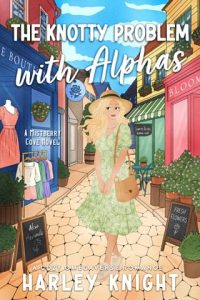The Knotty Problem with Alphas by Harley Knight