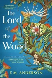The Lord of the Wood by E.M. Anderson