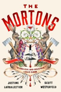 The Mortons by Justine Larbalestier