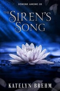 The Siren’s Song by Katelyn Brehm
