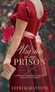 The Warden of my Prison by Lefki Karantoni