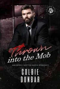 Thrown into the Mob by Colbie Dunbar