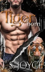 Tiger Born by T. S. Joyce