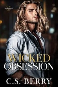 Wicked Obsession by C.S. Berry