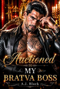 Auctioned to My Bratva Boss by A. J Black EPUB & PDF