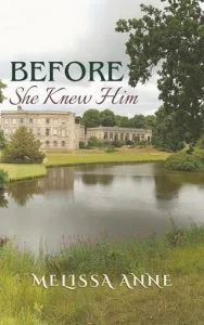 Before She Knew Him by Melissa Anne