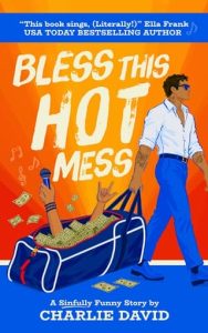 Bless This Hot Mess by Charlie David