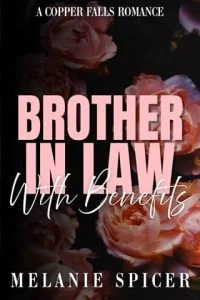 Brother in Law with Benefits by Melanie Spicer