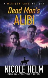 Dead Man’s Alibi by Nicole Helm