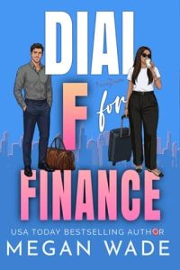 Dial F for Finance by Megan Wade
