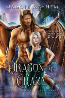 Dragon My Crazy by Maggie Mayhem EPUB & PDF