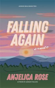 Falling Again by Anjelica Rose