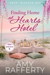 Finding Home at Hearts Hotel by Amy Rafferty