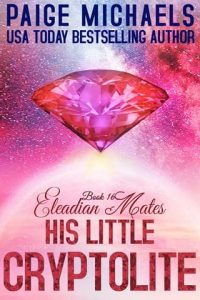 His Little Cryptolite by Paige Michaels