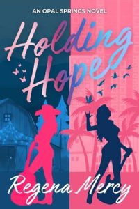 Holding Hope by Regena Mercy