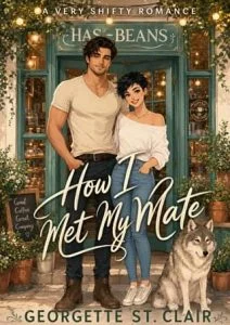 How I Met My Mate by Georgette St. Clair