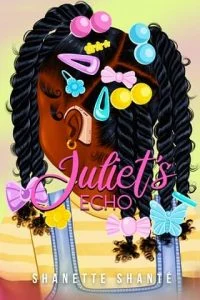 Juliet’s Echo by Shanette Shantè