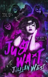 Just Wait by Jillian West