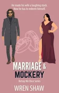 Marriage & Mockery by Wren Shaw