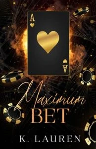 Maximum Bet by K. Lauren