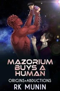 Mazorium Buys a Human by RK Munin