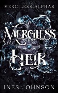 Merciless Heir by Ines Johnson