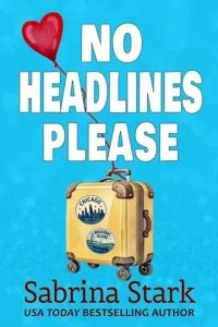 No Headlines Please by Sabrina Stark