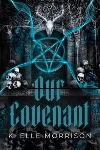 Our Covenant by K. Elle Morrison