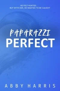 Paparazzi Perfect by Abby Harris