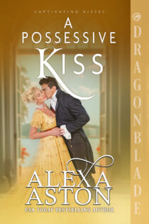 A Possessive Kiss by Alexa Aston EPUB & PDF