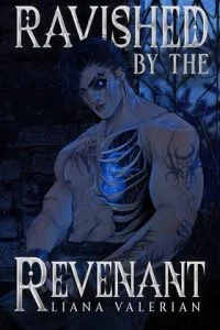 Ravished By the Revenant by Liana Valerian