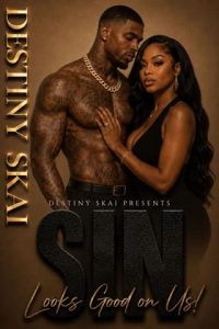 SIN Looks Good On Us! by Destiny Skai