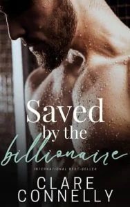 Saved By the Billionaire by Clare Connelly