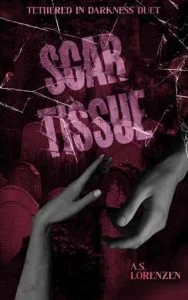 Scar Tissue by A.S. Lorenzen